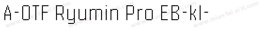 A-OTF Ryumin Pro EB-kl字体转换